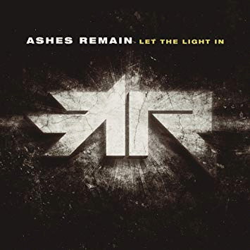 Ashes Remain : Let the Light In